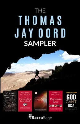 A Thomas Jay Oord Sampler - The Thomas Jay Oord Sampler