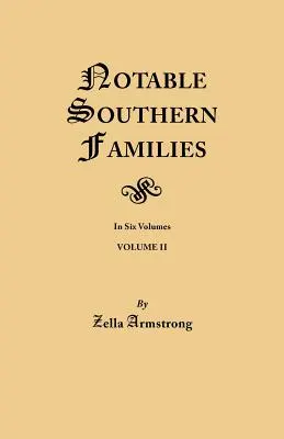 Jelentős déli családok. II. kötet - Notable Southern Families. Volume II