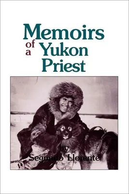 Egy yukoni pap emlékiratai - Memoirs of a Yukon Priest