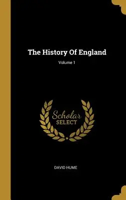 Dějiny Anglie; 1. díl - The History Of England; Volume 1