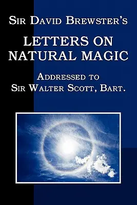 Sir David Brewster levelei a természetes mágiáról - Sir David Brewster's Letters on Natural Magic