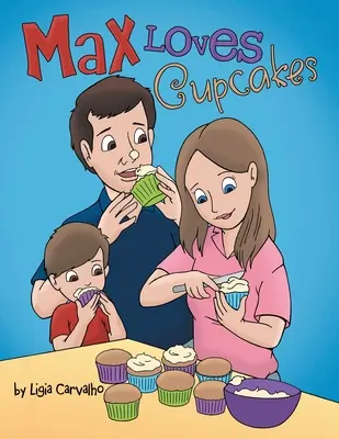 Max szereti a süteményeket - Max Loves Cupcakes