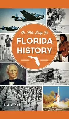 Ezen a napon Florida történelmében - On This Day in Florida History