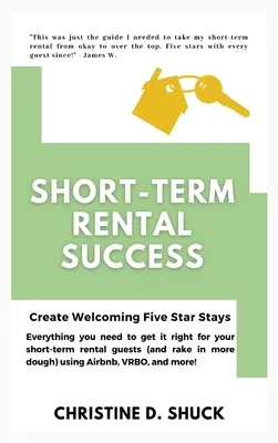 Rövid távú bérleti siker: Ötcsillagos üdülővendéglátás - Short-Term Rental Success: Create Welcoming Five Star Stays