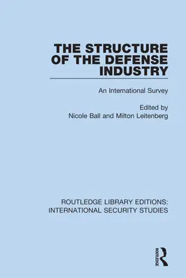 A védelmi ipar szerkezete: Nemzetközi felmérés - The Structure of the Defense Industry: An International Survey