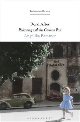 Born After: Számvetés a német múlttal - Born After: Reckoning with the German Past