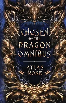 A sárkányok által kiválasztott Omnibusz - Chosen by the Dragons Omnibus