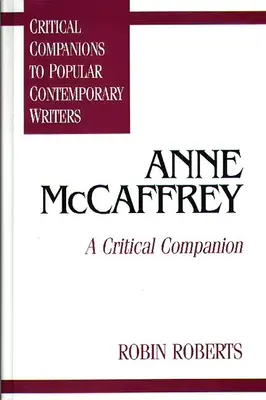 Anne McCaffrey: Kritikai útitárs - Anne McCaffrey: A Critical Companion