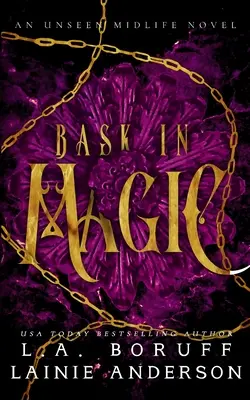 Bask in Magic: A Paranormal Women's Fiction Reverse Harem Romance (fordított hárem) - Bask in Magic: A Paranormal Women's Fiction Reverse Harem Romance