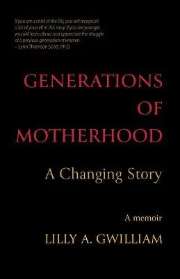 Az anyaság generációi: Egy változó történet - Generations of Motherhood: A Changing Story