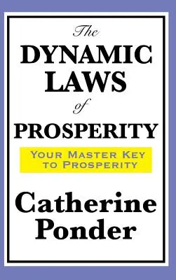 A jólét dinamikus törvényei - The Dynamic Laws of Prosperity