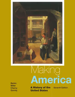 Making America: Az Egyesült Államok története - Making America: A History of the United States