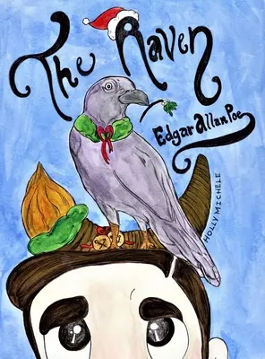 A holló: Edgar Allan Poe Reimagined: Edgar Allan Poe karácsonyi éneke - The Raven: Edgar Allan Poe Reimagined: An Edgar Allan Poe Christmas Carol