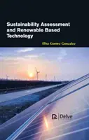 Fenntarthatósági értékelés és megújuló alapú technológia - Sustainability Assessment and Renewable Based Technology