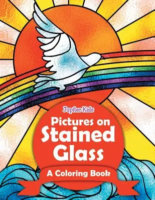 Pictures on Stained Glass (A Coloring Book) (Színezőkönyv) - Pictures on Stained Glass (A Coloring Book)