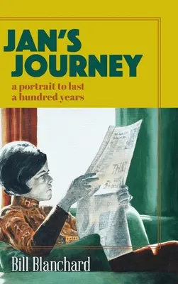 Jan utazása: A Portrait to Last a Hundred Years - Jan's Journey: A Portrait to Last a Hundred Years