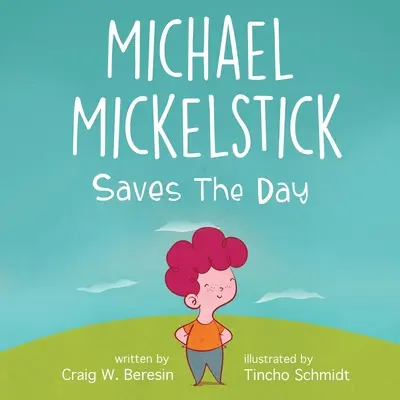 Michael Mickelstick megmenti a napot - Michael Mickelstick Saves The Day