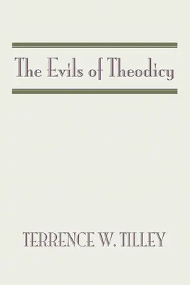 A teodicea gonoszságai - The Evils of Theodicy