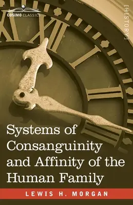 Az emberi családok rokonsági és rokonsági rendszerei - Systems of Consanguinity and Affinity of the Human Family