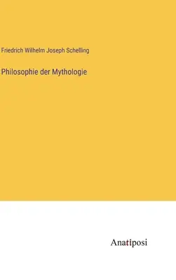 A mitológia filozófiája - Philosophie der Mythologie