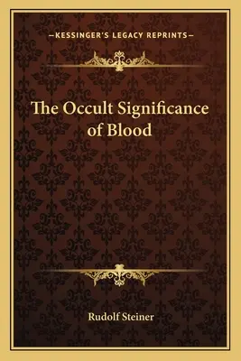 A vér okkult jelentősége - The Occult Significance of Blood