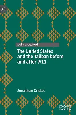 Az Egyesült Államok és a tálibok 9/11 előtt és után - The United States and the Taliban Before and After 9/11