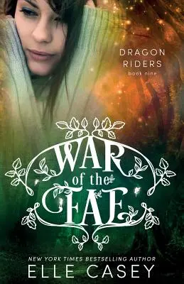 A tündék háborúja (9. könyv, Sárkánylovasok) - War of the Fae (Book 9, Dragon Riders)