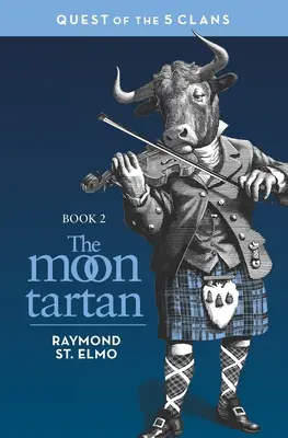 A holdtatár: Quest of the Five Clans - The Moon Tartan: Quest of the Five Clans