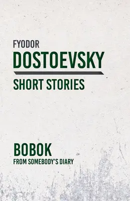 Bobok; Valaki naplójából - Bobok; From Somebody's Diary