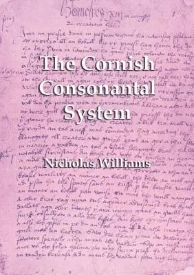 A cornwalli mássalhangzórendszer: Az újjászületés következményei - The Cornish Consonantal System: Implications for the Revival