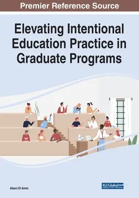 A szándékos oktatási gyakorlat felemelése a felsőfokú programokban - Elevating Intentional Education Practice in Graduate Programs