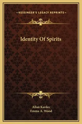 A szellemek azonossága - Identity Of Spirits