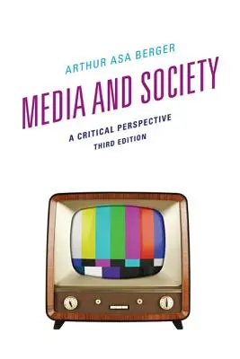 Média és társadalom: Kritikai perspektíva - Media and Society: A Critical Perspective