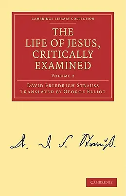 Jézus élete, kritikusan megvizsgálva - The Life of Jesus, Critically Examined