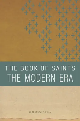 A szentek könyve: A modern kor - The Book of Saints: The Modern Era