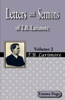 T.B. Larimore levelei és prédikációi 2. kötet - Letters and Sermons of T.B. Larimore Vol. 2