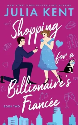 Vásárlás egy milliárdos menyasszonyának - Shopping for a Billionaire's Fiancee