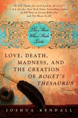 The Man Who Made Lists: Szerelem, halál, őrület és a Roget-tézaurusz megalkotása - The Man Who Made Lists: Love, Death, Madness, and the Creation of Roget's Thesaurus