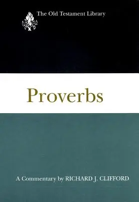 Példabeszédek: A Commentary - Proverbs: A Commentary