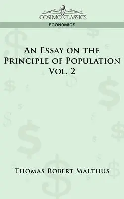 Esszé a népesség elvéről - 2. kötet - An Essay on the Principle of Population - Vol. 2