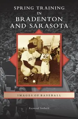 Tavaszi edzés Bradentonban és Sarasotában - Spring Training in Bradenton and Sarasota