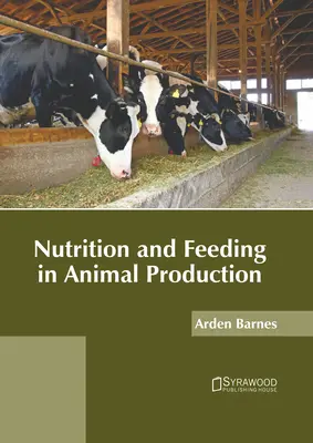 Táplálkozás és takarmányozás az állattenyésztésben - Nutrition and Feeding in Animal Production