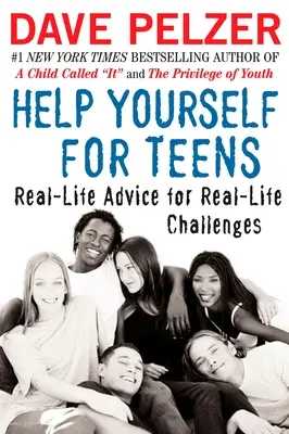 Segíts magadon tizenéveseknek: Valódi tanácsok a valódi élet kihívásaira - Help Yourself for Teens: Real-Life Advice for Real-Life Challenges