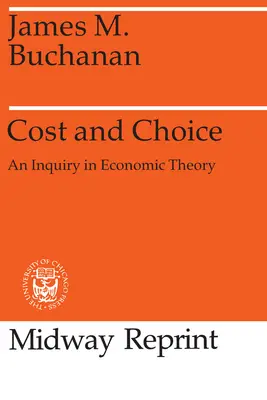 Cost and Choice: An Inquiry in Economic Theory