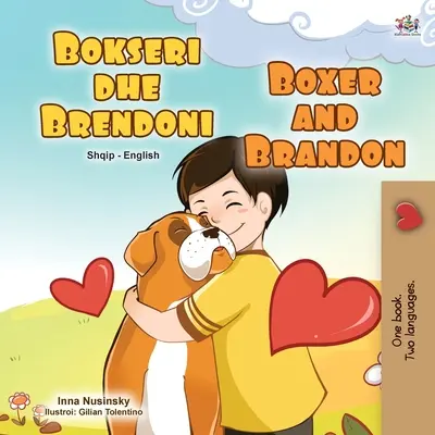 Boxer és Brandon (albán angol kétnyelvű gyerekkönyv) - Boxer and Brandon (Albanian English Bilingual Book for Kids)