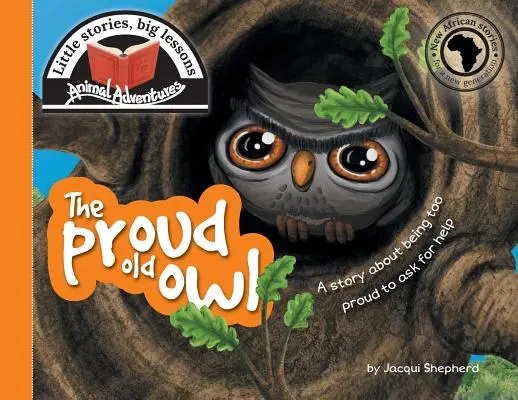 A büszke öreg bagoly: Kis történetek, nagy tanulságok - The proud old owl: Little stories, big lessons