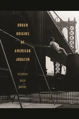 Az amerikai zsidóság városi eredete - Urban Origins of American Judaism