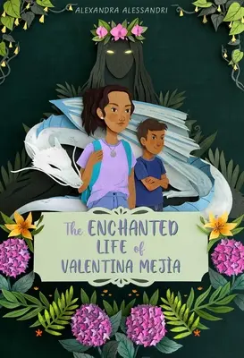 Valentina Meja elvarázsolt élete - The Enchanted Life of Valentina Meja