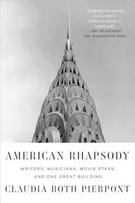 Amerikai rapszódia: Írók, zenészek, filmsztárok és egy nagyszerű épület - American Rhapsody: Writers, Musicians, Movie Stars, and One Great Building