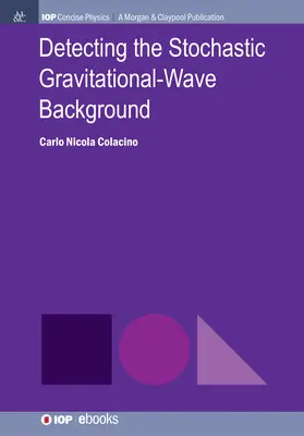 A sztochasztikus gravitációs hullámháttér detektálása - Detecting the Stochastic Gravitational-Wave Background